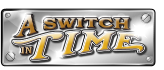 A Switch in Time
